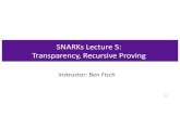 SNARKs Lecture 5: Transparency, Recursive Proving · 2020. 12. 21. · •Sonic/PLONK/Marlin (using Bilinear group)-One-timetrusted–setup, small (