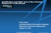 Qualification and Flight Test of Non-Chrome Primers for C ... · S7 Reduced-Chrome Turcoat Liquid Alumigold C PRC-Desoto RW-4057-64 N 99GY001, APC S8 Reduced-Chrome Turcoat Liquid