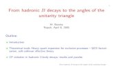 From hadronic B decays to the angles of the unitarity trianglepeople.na.infn.it/~semgr4/doc/050408.pdf1 From hadronic B decays to the angles of the unitarity triangle M. Beneke Napoli,