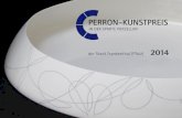 VORWORT - Frankenthal...Porzellanmanufaktur wurde der Perron-Kunstpreis nach 2002, 2005, 2008 und 2011 im Jahr 2014 zum fünften Mal für den Bereich Porzellan ausgeschrieben. Der