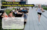 NYC Active Design: Promoting Active Play & Recreation...Active Recreation Active Transportation Active Vertical Circulation: Visibility, Location, Functionality, Design & Aesthetics