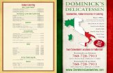 DOMINICK’S...Sandwiches, Italian Groceries & Catering Italian Catering Meat & Cheese Platters 4 oz serving, 3-meats & 2-cheeses .....$4.50/person including bread & salad .....$6.50/person
