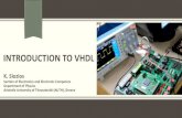 INTRODUCTION TO VHDL - Electronic VHDL Standards P1076 Standard VHDL Language Reference Manual (VASG) VHDL-87, VHDL-93, VHDL-01, VHDL-08 P1076.1 Standard VHDL Analog and Mixed-Signal