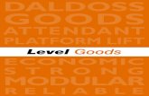 DALDOSS GOODS · 2018. 1. 22. · help your work moving medium size loads daldoss level goods a product certified by Level Goods introduction Daldoss Level Goods offers the easiest