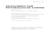 ZEITSCHRIFT FUR PHYSIKALISCHE CHEMIE · 2012. 10. 1. · physikalische chemie begrÜndet von wilh. ostwald und j. h.van'thoff herausgegeben im auftrage der chemischen und der physikalischen