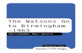 The Watsons Go to Birmingham--1963 · 2020. 6. 30. · Title: The Watsons Go to Birmingham--1963 Author: Christopher Paul Curtis Created Date: 1/19/2016 3:20:18 PM