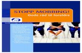STOPPMOBBING! - Minskole.no...Mobbing foregår ofte på eller i nærheten av skolen.Høsten 2002 vedtok Stortinget en ny lov som ofte blir kalt barnas arbeidsmiljølov.Det er 9a i