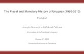 The Fiscal and Monetary History of Uruguay (1960-2010) · 2015. 10. 14. · Closed economy Open economy. 4 From a closed to an open economy Closed economy Open ... policy, which limited