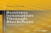 Business Innovation Through Blockchain · Blockchain practices (Chap. 8) and will end by presenting the B3 perspective we propose for blockchain business innovation (Chap. 9). As