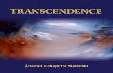 TRANSCENDENCE Slavinski...Živorad Mihajlović Slavinski Transcendence fort and time into the application of Transcendence procedures as they are described here, you will achieve profound
