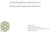 Solving homogeneous equations: Ax = 0 Putting answer in parametric vector …homepage.math.uiowa.edu/~idarcy/COURSES/LinAlg/Videos/... · 2014. 3. 25. · Solving homogeneous equations: