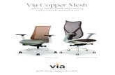 Via Copper Mesh · 2021. 1. 8. · A biocidal, antifungal, antiviral & anti-odor, self-sanitizing, mesh. Experience the copper mesh collection, only offered by Via Seating. Discover