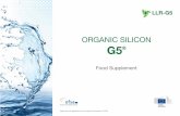 ORGANIC SILICON · 2009. 8. 31. · (“monomethylsilanetriol”), is the active element of Organic Silicon G5®. Unlike mineral silicon which is derived from food and contained in