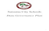 Satsuma City Schools Data Governance Plan...4 Satsuma City Schools Data Governance Policy I. PURPOSE A. It is the policy of Satsuma City Schools that data or information in all its
