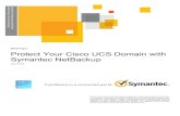 White!Paper! Protect Your Cisco UCS Domain with Symantec …vox.veritas.com/legacyfs/online/veritasdata/NetBackup_and... · 2016. 7. 4. · Page3!! Symantec!NetBackup!Whitepaper!–!Protecting!a!Cisco!UCS!domain!with!Symantec!NetBackup!