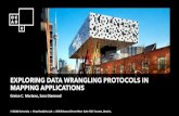 EXPLORING DATA WRANGLING PROTOCOLS IN MAPPING …€¦ · displaying data related to positions on Earth’s surface. • Can help the individuals and organizations better understand