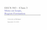 EECS 583 – Class 3 More on loops, Region FormationEECS 583 – Class 3 More on loops, Region Formation University of Michigan September 19, 2016