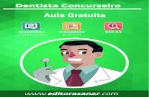 Aula Gratuita - 2020 · 2017. 2. 16. · Ele é composto por trechos do livro “Super Revisão Dentista, Secretarias de Saúde - 709 Questões Comentadas e Resumos.” lançando