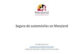 Seguro de automóviles en Maryland...Seguro de automóvil: Una guía de comparación de tarifas Puede llamarnos al 800 -492-6116 para solicitar una copia. Las tarifas de la guía se