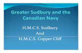 H.M.C.S. Sudbury And H.M.C.S. Copper CliffCopper Cliff and Mrs. Beaton accepted on behalf of the City. Sailor JJohn Hugghes of Sudburyy shows Copppper Cliff Mayyor Everett Collins