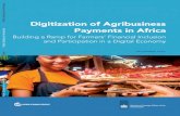 Digitization of Agribusiness Payments in Africadocuments1.worldbank.org/curated/en/915271601013162558/pdf/... · both agribusiness procurement payments as well as agri-cultural inputs