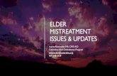 Elder mistreatment issues & updates...ELDER MISTREATMENT ISSUES & UPDATES Laurie Abounader ,MA, CIRS -A/D Centralina AAA Ombudsman Program. labounader@centralina.org 704-348-2739