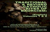 Catholic Volume 1 & 2...to be revised in 1999. The 1614 Exorcism Rite (De exorcizandis obsessis a daemonio in the Rituale Romanum) was revised in January 1999 (De exorcismis et supplicationibus