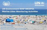 UN Environment MAP MEDPOL Marine Litter Monitoring ......2018/11/04  · UN Environment MAP MEDPOL Marine Litter Monitoring Activities SWIM H2020 SM Regional Training on Marine Litter