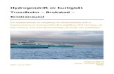 Hydrogendrift av hurtigbåt Trondheim Brekstad Kristiansund...Kristiansund En mulighetsstudie for omgjøring fra dieselmekanisk drift til implementering av hydrogendrift på hurtigbåtene