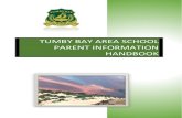 TUMBY BAY AREA SCHOOL PARENT INFORMATION HANDBOOK · 2018. 9. 26. · The school’s postal address is: PO Box 125, TUMBY BAY SA 5605 In case of emergency, phone the Principal, Assistant