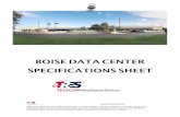 BOISE DATA CENTER SPECIFICATIONS SHEET · 2010. 7. 29. · Over 2000 kWh for any 3 months during a 12 month period Summer Rates: 0-2000 kWh: $.08880 per kwh BOISE DATA CENTER While