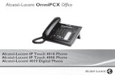 Alcatel-Lucent OmniPCX Office Manual/oxo_um_4018_4008_4019...Alcatel-Lucent OmniPCX Office Alcatel-Lucent IP Touch 4018 Phone Alcatel-Lucent IP Touch 4008 Phone Alcatel-Lucent 4019
