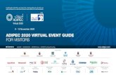 ADIPEC 2020 VIRTUAL EVENT GUIDE FOR VISITORS...A list of all speakers at ADIPEC 2020 Virtual is displayed here and is searchable. In addition to the general information available on
