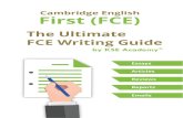 FCE Writing Guide · PDF file 2020. 2. 25. · Introduction Abouttheauthor Thisguidecoversthemainwritingtasksthatappearin CambridgeEnglish:First (FCE):essays,articles,reviews,reports,emails&letters