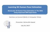 Learning 3D Human Pose Estimation - uni-freiburg.de · University of Freiburg Seminar on Current Works in CV Existing 3D Pose Datasets A. Baak et al. showed that motion tracking techniques