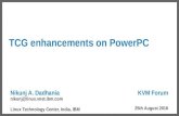 TCG enhancements on PowerPC - KVM...2002/01/13  · TCG enhancements on PowerPC Nikunj A. Dadhania nikunj@linux.vnet.ibm.com Linux Technology Center, India, IBM KVM Forum 25th August