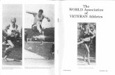 The WORLD Association of VETER Athletes · 2009. 2. 10. · Corrections from Newsletter - -- #2 Ron Franklin (England) kindly points out that one of my results sheets from the European