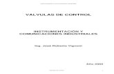 VALVULAS DE CONTROLs09e85a3b31fd5e07.jimcontent.com/.../Valvulas_de_control.pdf · 2014. 5. 28. · Válvulas de control 2 Características de caudal de válvulas de control La elección