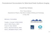 Parameterized Deconvolution for Wide-Band Radio Synthesis … · 2010. 5. 21. · Parameterized Deconvolution for Wide-Band Radio Synthesis Imaging Urvashi Rao Venkata Ph.D. Thesis