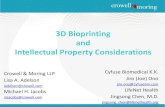 3D Bioprinting and Intellectual Property Considerations€¦ · 16-03-2016  · 3D Bioprinting and Intellectual Property Considerations Cyfuse Biomedical K.K. Jiro (Joe) Ono . jiro.ono@cyfusebm.com