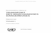 TRANSPORT DES MARCHANDISES DANGEREUSES · 2010. 9. 2. · Les Recommandations relatives au transport des marchandises dangereuses sont adressées aux ... type pour le transport des