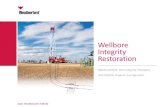 Wellbore Integrity Restoration - IADC.org...2016/06/04  · The loss of production casing integrity a對nd the influx of water production leads to reduced production efficiency and