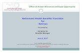 Retirement Health Benefits Transition for 2017 06092017hr.fhda.edu/_downloads/Retirement Health Benefits...Type IV –Voluntary Employee Beneficiary Association (VEBA) Trust ¡ Administered