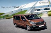 Renault TRAFIC · 2019. 4. 11. · Renault Trafic vous invite à prendre la route… Des lignes dynamiques et de s dimensions généreuses pour des trajets encore plus confortables.