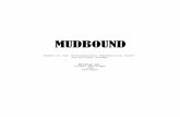 MUDBOUND · over him. Henry pulls a sheet over Pappy’s face then regards the ramshackle coffin made of mismatched scrap wood. HENRY I wish to hell we’d been able to get to town.