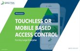 #Presentation TOUCHLESS OR MOBILE BASED ACCESS ......ACCESS CONTROL SLS-PPT-V200511 spectra-vision.com Identity Solution Provider YOU CAN TRULY RELY ON spectra-vision.com • An OEM