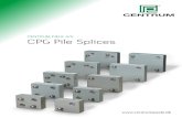 CENTRUM PÆLE A/S CPG Pile Splices ... EN 206-1 Concrete - Part 1: Specification, performance, production and conformity EN 12794 Precast concrete products - Foundation piles EN 10080