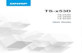 TS-453D TS-653D User Guide - QNAP...1. Preface About This Guide This guide provides information on the QNAP TS-x53D NAS and step-by-step instructions on installing the hardware. It