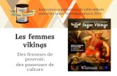 vikings - univ-tlse2.fr · Association organisatrice de cafés-débats autour du savoir historique depuis 2014 Les femmes vikings Des femmes de pouvoir, des passeuses de culture