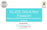 ELC 2050: Fields & Wave Propagation 2021. 1. 19. · ELC 2050: Fields & Wave Propagation Department of Electronics and Electrical Communications Engineering Introduced By: Eng. Mohamed